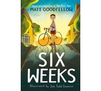 Six Weeks : An unforgettable new story from the award-winning author of The Final Year