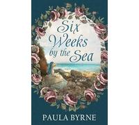Six Weeks by the Sea (Center Point Premier Romance (Large Print))