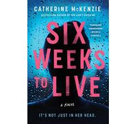 Six Weeks to Live