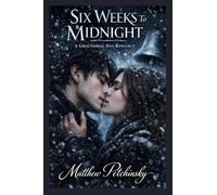 Six Weeks to Midnight: A Groundhog Day Romance