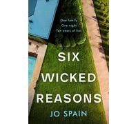 Six Wicked Reasons : an addictive thriller with a killer twist - perfect for summer reads