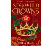 Six Wild Crowns : YOUR NEW ROMANTIC EPIC FANTASY OBSESSION