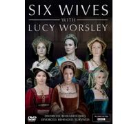 Six Wives With Lucy Worsley