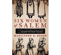 SIX WOMEN OF SALEM by MARILYNNE K. ROACH Paperback Self Help Business