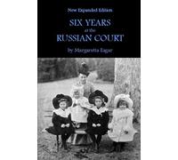 Six Years at the Russian Court