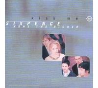 Sixpence None the Ric - Kiss Me