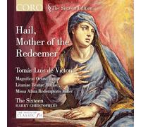 Sixteen:Christophers - Victoria: Hail, Mother of The Redeemer