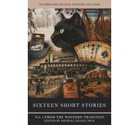 Sixteen Short Stories: Vol. I from the Western Tradition (Telemachos Guided Reading Editions)