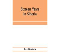 Sixteen years in Siberia