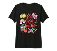 Sixth 6th Grade Teacher Back to School 100th Day Last Day Premium T-Shirt