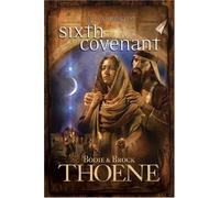 [SIXTH COVENANT #6 PB (A. D. Chronicles)] [By: THOENE BODIE & BROCK] [October, 2007]