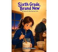 Sixth Grade, Brand New: 20 Stories for Kids Starting Fresh