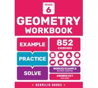 Sixth Grade Geometry Workbook: Worked Example in Every Chapter for Independent Learning (Nermilio Grade 6 Math Series)