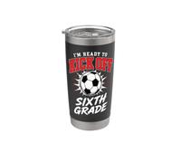 Sixth Grade Soccer Kick Off Back to School Student 6th Class Stainless Steel Insulated Tumbler