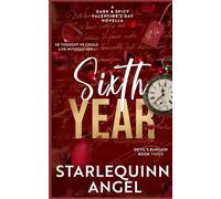 Sixth Year: A Dark & Spicy Novella (Devil's Bargain Series)