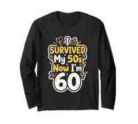 Sixtieth Survived 50s Now 60 Birthday Party Over the Hill Long Sleeve T-Shirt