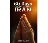 Sixty 60 Days of Prayer for Iran