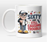 Sixty and Still Causing Trouble Mug - Funny 60th Birthday Coffee Cup - Cheeky Slippers & Cane Cartoon Design - 11oz Ceramic Humor Drinkware