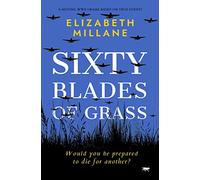 Sixty Blades of Grass: a moving WW II drama based on true events