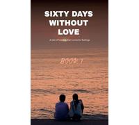 Sixty Days Without Love: 1 (12)