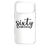 Sixty & Fabulous, 60 Years Old, For Women Her, 60th Birthday Case for iPhone 17 Pro Max