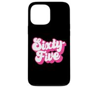 Sixty-Five 65 Years Old For Women Her 65th Birthday Case for iPhone 13 Pro Max