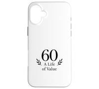 Sixty Life of Value Design Case for iPhone 16 Plus