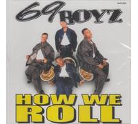 Sixty-Nine Boyz - How We Roll