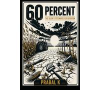 Sixty Percent - The Silent Systematic Exploitation