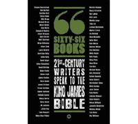 [(Sixty-Six Books: 21st-Century Writers Speak to the King James Bible)] [Author: Kwame Kwei-Armah] published on (February, 2012)