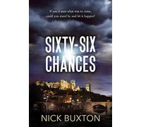 Sixty-Six Chances: Second Edition: Volume 1 (The Sixty-Six Trilogy)