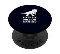 Sixty Six Million Years Ago Dinosaur Extinction Joke PopSockets Adhesive PopGrip