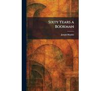 Sixty Years a Bookman
