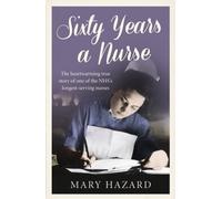 Sixty Years a Nurse