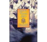 Sixty Years After: Catholic Writers Assess the Legacy of Vatican II