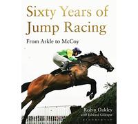 Sixty Years of Jump Racing: From Arkle to McCoy