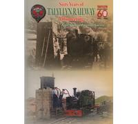 Sixty Years of Volunteering on the Talyllyn Railway