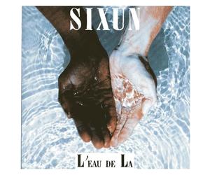 Sixun - L'Eau De La