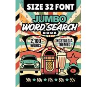 Size 32 Font Jumbo Word Search Book: 100 Nostalgia Themed | Extra Large Print Searches | Huge Letters For Low Vision | 2100 Items To Find | And Big ... Visually Impaired (Jumbo Font Word Searches)