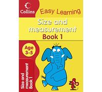 Size and Measurement: A colourful, activity-packed introduction to size and measurement for 3 to 5-year olds. (Collins Easy Learning Age 3-5)
