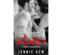 Size Doesn't Matter: A Steamy Surprise Baby Romance (The Bennett's Bastards Series)