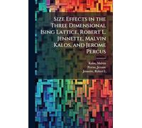 Size Effects in the Three Dimensional Ising Lattice, Robert L. Jennette, Malvin Kalos, and Jerome Percus