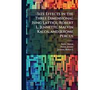 Size Effects in the Three Dimensional Ising Lattice, Robert L. Jennette, Malvin Kalos, and Jerome Percus
