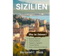 SIZILIEN REISEFÜHRER 2025-2026: IHR VOLLSTÄNDIGER REISEFÜHRER ZU ITALIENS INSEL DER SONNE UND GESCHICHTE
