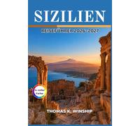 Sizilien-Reiseführer 2026-2027: Erkunden Sie antike Tempel, Vulkangipfel und Küstenstädte mit einer mediterranen Reiseroute