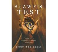Sizwe's Test: A Young Man's Journey Through Africa's AIDS Epidemic