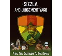 Sizzla and Judgement Yard - From The Garrison To The Stage