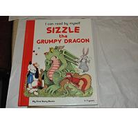 Sizzle the Grumpy Dragon (I Can Read by Myself S.)
