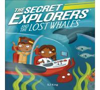 SJ King Secret Explorers & the Lost Whales Paperback Book SJ King Multicolor