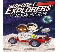 SJ King The Secret Explorers & the Moon Mission Paperback Book SJ King Multicolor